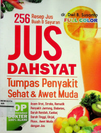 Image of Jus Dahsyat Tumpas Penyakit : Sehat dan Awet Muda