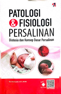 Image of Patalogi dan Fisiologi Persalinan : Distosia dan Konsep Dasar Persalinan