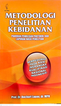 Image of Metodologi Penelitian Kebidanan : Panduan Penulisan Protokol dan Laporan Hasil Penelitian