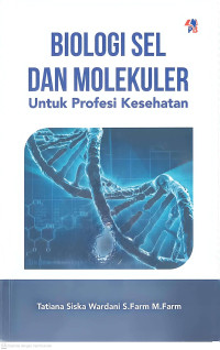 Image of Biologi Sel dan Molekuler untuk Profesi Kesehatan