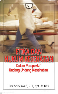 Image of ETIKA DAN HUKUM KESEHATAN Dalam Perspektif Undang Undang Kesehatan