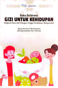 Image of Buku Referensi GIZI UNTUK KEHIDUPAN Integrasi Ilmu Pangan hingga Kesehatan Masyarakat