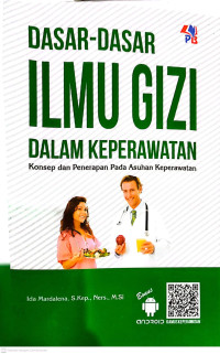 Image of Dasar-Dasar Ilmu Gizi dalam Keperawatan : Konsep dan Penerapan pada Asuhan Keperawatan