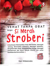 Image of Sehat Tanpa Obat Dengan Si Merah Stroberi