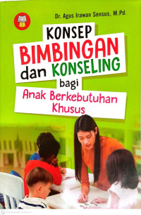 Image of Konsep Bimbingan dan Konseling Bagi Anak Berkebutuhan Khusus