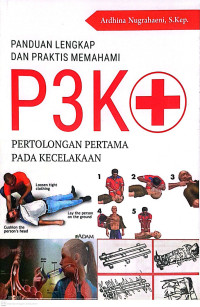 Image of Panduan Lengkap dan Praktis Memahami P3K Pertolongan Pertama Pada Kecelakaan