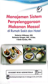 Image of Manajemen Sistem Penyelenggaran makanan Massal Di Rumah Sakit dan Hotel