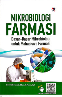 Image of MIKROBIOLOGI FARMASI Dasar-Dasar Mikrobiologi untuk Mahasiswa Farmasi