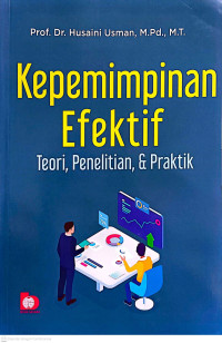 Image of Kepemimpinan Efektif Teori, Penelitian, & Praktik