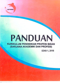 Image of PANDUAN KURIKULUM PENDIDIKAN PROFESI BIDAN (SARANA AKADEMIK DAN PROFESI)