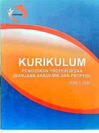 Image of KURIKULUM PENDIDIKAN PROFESI BIDAN (SARJANA AKADEMIK DAN PROFESI)