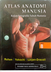 Image of ATLAS ANATOMI MANUSIA : Kajian Fotografik Tubuh Manusia