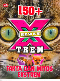 Image of 150+ HEWAN X-TREM FAKTA DAN MITOS EKSTREM