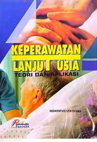 Image of KEPERAWATAN LANJUT USIA TEORI DAN APLIKASI