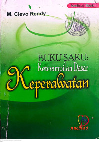 Image of BUKU SAKU : Keterampilan Dasar Keperawatan