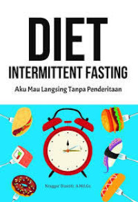Image of Diet Intermitten Fasting : Aku Mau Langsing Tanpa Penderitaan
