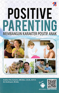 Image of POSITIVE PARENTING : MEMBANGUN KARAKTER POSITIF ANAK